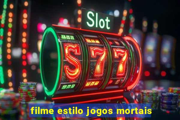 filme estilo jogos mortais